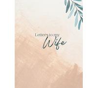 Letters to my Wife: 90 days of personal letters to my beloved