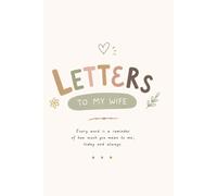 Letters to My Wife: A Beautiful Keepsake Journal to Write Letters and Memories for Your Wife: 100 Pages with Romantic Quote, Pink Watercolor Hearts ... for Anniversary, Valentine's Day, or Birthday
