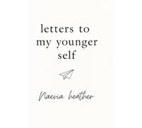 Letters to My Younger Self