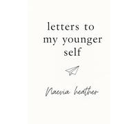 Letters to My Younger Self