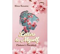 Letters to Myself (Sakura's Parables): English Language Edition