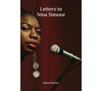 Letters to Nina Simone