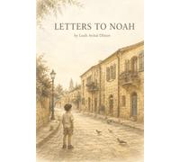 Letters to Noah: Twelve Unsent Letters from an Autistic Boy's Neighborhood