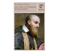 Letters to Persons in religion: Library of St. Francis de Sales vol. 4
