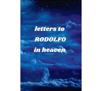 Letters To RODOLFO In Heaven