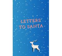 Letters To Santa: A Holiday Journal