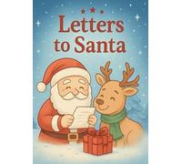 Letters to Santa - Christmas Coloring & Activity Book for Kids: Write Your Christmas Letters, Draw, Color & Dream - Holiday Activity Book for Kids Ages 4-10