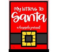 Letters to Santa: Keepsake Journal for Kids