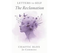 Letters to Self: The Reclamation