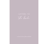 Letters to the bride - Erinnerungsbuch, Perfektes Geschenk für die Braut zur Hochzeit oder zum JGA: Platz für 20 persönliche Briefe und Seiten zum Selbstgestalten mit Platz für Fotos