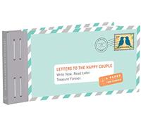 Letters to the Happy Couple: Write Now. Read Later. Treasure Forever.