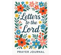 Letters to the Lord: Blank Christian Journal for Private Prayers and Reflections