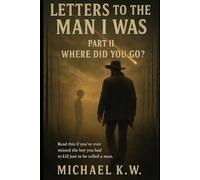 Letters to the Man I Was: Part II - Where Did You Go?