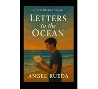 Letters To The Ocean: A Northridge Novel