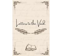 Letters to the Void.: A Reflective Journal for Thoughts That Echo Beyond Words.