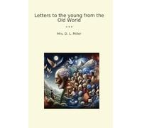 Letters to the young from the Old World
