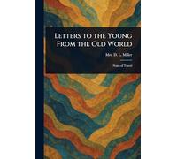 Letters to the Young From the Old World