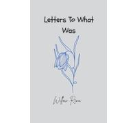 Letters To What Was