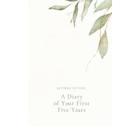 Letters to You: A Diary of Your First Five Years