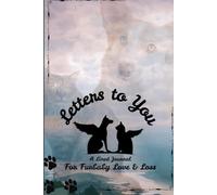 Letters to You: A Lined Journal for Furbaby Love & Loss