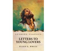 Ellen G White Letters To Young Lovers BOOKH NUOVO