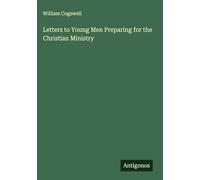 Letters to Young Men Preparing for the Christian Ministry