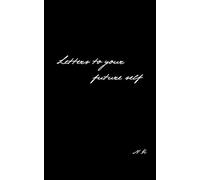 Letters to your future self : Journal