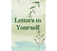 Letters to Yourself: A Personal Reflection Journal for Gentle Growth