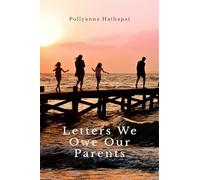 Letters We Owe Our Parents: What I've Always Meant to Say
