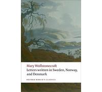 Letters written in Sweden, Norway, and Denmark [Lingua Inglese]