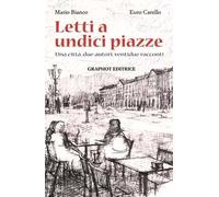 Letti a undici piazze. Una città, due autori, ventidue racconti