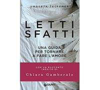 Letti sfatti. Una guida per tornare a fare l'amore