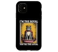 Lettiera per gatti con scritta in inglese "I'm The Royal You're The Loyal - Funny Cat" Custodia per iPhone 11
