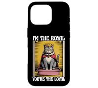 Lettiera per gatti con scritta in inglese "I'm The Royal You're The Loyal - Funny Cat" Custodia per iPhone 16 Pro