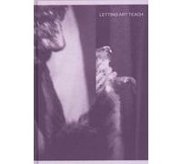 Letting art teach: art education after Joseph Beuys