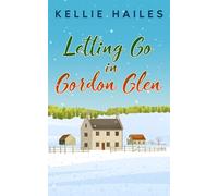 Letting Go in Gordon Glen: Book 2, Gordon Glen.