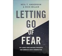 Neil T. Anderson Rich Miller Letting Go of Fear (Tascabile)