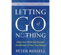 Peter Russell Letting Go of Nothing (Copertina rigida) Eckhart Tolle Edition