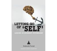 Letting Go of 'Self': Lessons in Buddhist Psychology