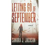 Letting Go of September: A Thriller