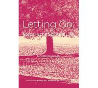Letting Go: Steps in the Spiritual Life
