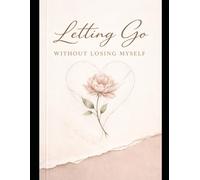 Letting Go Without Losing Myself