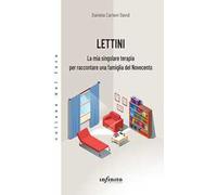 Lettini. La mia singolare terapia per raccontare una famiglia del Novecento