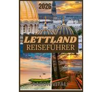 LETTLAND REISEFÜHRER 2026