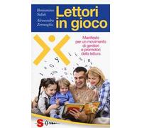 Lettori in gioco. Manifesto per un movimento di genitori e promotori della lettura
