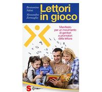 Lettori in gioco. Manifesto per un movimento di genitori e promotori della lettura