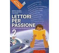 Lettori per passione. Letteratura. Per la Scuola media. Con e-book. Con espansione online (Vol. 2)