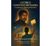 LETTRE À CONSTANT MUTAMBA: L'espérance d'une génération