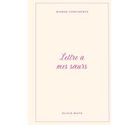 Lettre à mes soeurs: Ce que la vingtaine m’a appris sur moi, les autres… et la vie