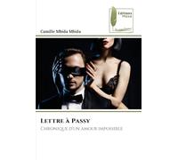 Lettre à Passy: Chronique d'un amour impossible